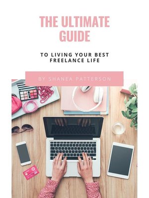 cover image of The Ultimate Guide to Living Your Best Freelance Life
